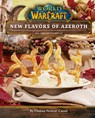 World of Warcraft: New Flavors of Azeroth - Chelsea Monroe-Cassel - 9781647221416