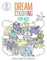 Insight Kids: Dream Coloring for Kids - Insight Kids - 9781647223281