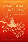 Come Home to Yourself - Sadhvi Bhagawati Saraswati - 9781647223694
