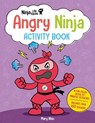 Ninja Life Hacks: Angry Ninja Activity Book - Mary Nhin - 9781647225933