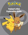 Pokémon: Trainer's Mini Exploration Guide - Simcha Whitehill - 9781647226725