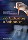PRF Applications in Endodontics - Mohammad Sabeti ; Edward S Lee ; Mahmoud Torabinejad - 9781647240196