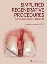 Simplified Regenerative Procedures for Intraosseous Defects - Leonardo Trombelli - 9781647240615