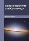 General Relativity and Cosmology - Benjamin Phillips - 9781647283551