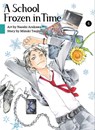 A School Frozen in Time 4 - Mizuki Tsujimura - 9781647290733