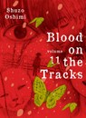 Oshimi, S: Blood on the Tracks 11 - Shuzo Oshimi - 9781647291464