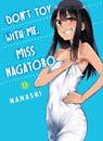 Don't Toy with Me, Miss Nagatoro, Volume 13 - Nanashi - 9781647291655