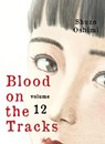 Oshimi, S: Blood on the Tracks 12 - Shuzo Oshimi - 9781647291693