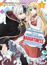 I'm Giving the Disgraced Noble Lady I Rescued a Crash Course in Naughtiness 2 - Sametarou Fukada - 9781647292805