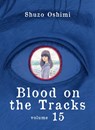 Oshimi, S: Blood on the Tracks 15 - Shuzo Oshimi - 9781647293017