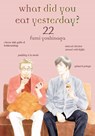 What Did You Eat Yesterday? 22 - Fumi Yoshinaga - 9781647294120