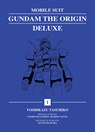 Mobile Suit Gundam: THE ORIGIN Deluxe 1 - Yoshikazu Yasuhiko - 9781647294854