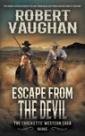 Escape From The Devil - Robert Vaughan - 9781647342524