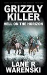Grizzly Killer - Lane R Warenski - 9781647342746