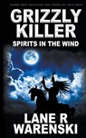 Grizzly Killer - Lane R Warenski - 9781647343439