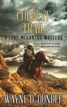 The Coldest Trail - Wayne D Dundee - 9781647343521