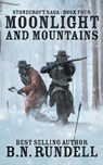Moonlight and Mountains - B N Rundell - 9781647344979