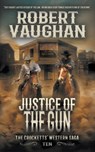 Justice Of The Gun - Robert Vaughan - 9781647345174
