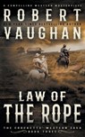 Law Of The Rope - Robert Vaughan - 9781647346355