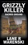 Grizzly Killer - Lane R Warenski - 9781647347246
