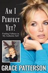 Am I Perfect Yet? - Grace Patterson - 9781647381035