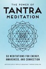 The Power of Tantra Meditation - Artemis Emily Doyle ; Bhairav Thomas English - 9781647392000
