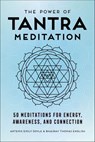 The Power of Tantra Meditation - Artemis Emily Doyle ; Bhairav Thomas English - 9781647392017