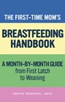 1ST-TIME MOMS BREASTFEEDING HA - Chrisie Rosenthal - 9781647399504
