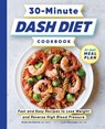 30-Minute DASH Diet Cookbook - Andy de Santis ; Luis Gonzalez - 9781647399559
