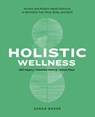 Holistic Wellness - Sarah Baker - 9781647399566