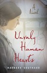 Unruly Human Hearts - Barbara Southard - 9781647428303