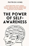 The Power of Self-Awareness - Patrick King - 9781647435851