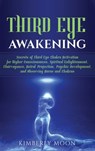 Third Eye Awakening - Kimberly Moon - 9781647481940