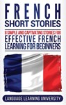 French Short Stories - Language Learning University - 9781647484170
