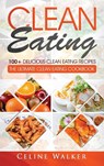 Clean Eating - Celine Walker - 9781647485689