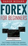 Forex for Beginners - Baron McBane - 9781647486075