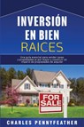 Inversion en bienes raices - Charles Pennyfeather - 9781647487546