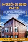Inversion en bienes raices - Charles Pennyfeather - 9781647487904