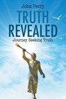 Truth Revealed - PERRY,  John - 9781647490546