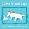 Island Potcake Dogs - Mary R Lee - 9781647498115