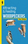 Attracting & Feeding Woodpeckers - Stan Tekiela - 9781647553395
