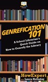 Genrefication 101 - Howexpert ; Laura Holladay - 9781647580001