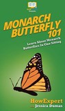 Monarch Butterfly 101 - Howexpert ; Jessica Dumas - 9781647580469
