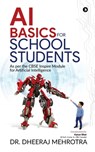 Ai Basics for School Students - Dheeraj Mehrotra - 9781647608088