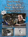 How To Weld Scrap Metal Art - Barbie The Welder - 9781647647933