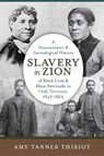 Slavery in Zion - Amy Tanner Thiriot - 9781647690854
