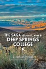 The Saga of Lucien L. Nunn and Deep Springs College - L. Jackson Newell - 9781647692797