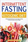 Ketogenic diet & Intermittent fasting - Jessica C Harwell - 9781647710576