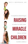 Raising Miracle Children - Eric R Braverman - 9781647736644