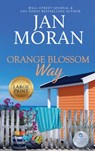 Orange Blossom Way - Jan Moran - 9781647781972
